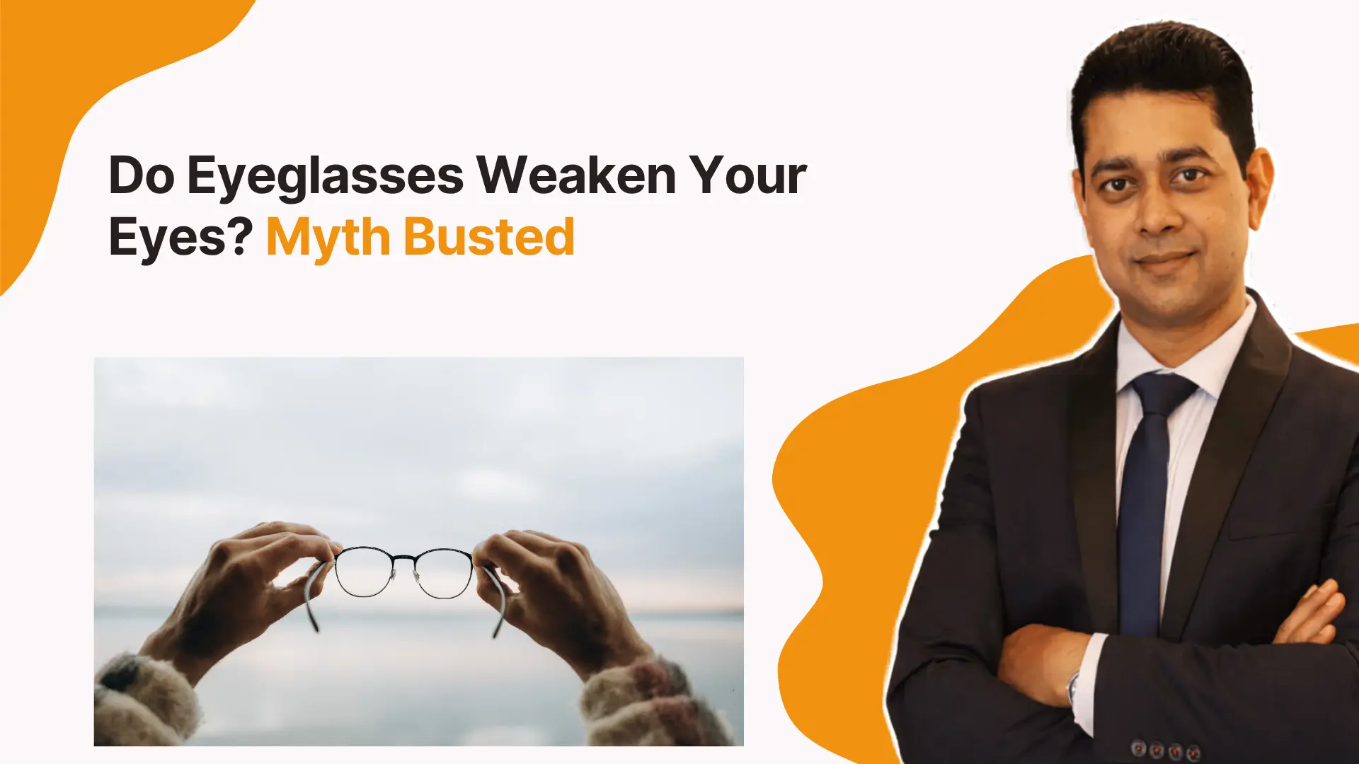 Do Eyeglasses Weaken Your Eyes? Myth Busted | Best Eye Doctor in Gunjur Road