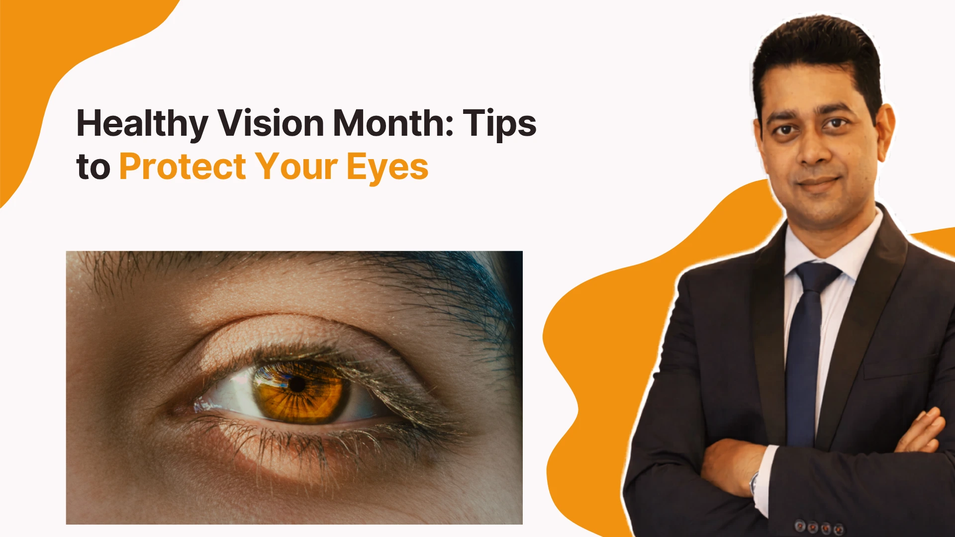 Healthy Vision Month: Tips to Protect Your Eyes| Best General Ophthalmology Doctor in Gunjur