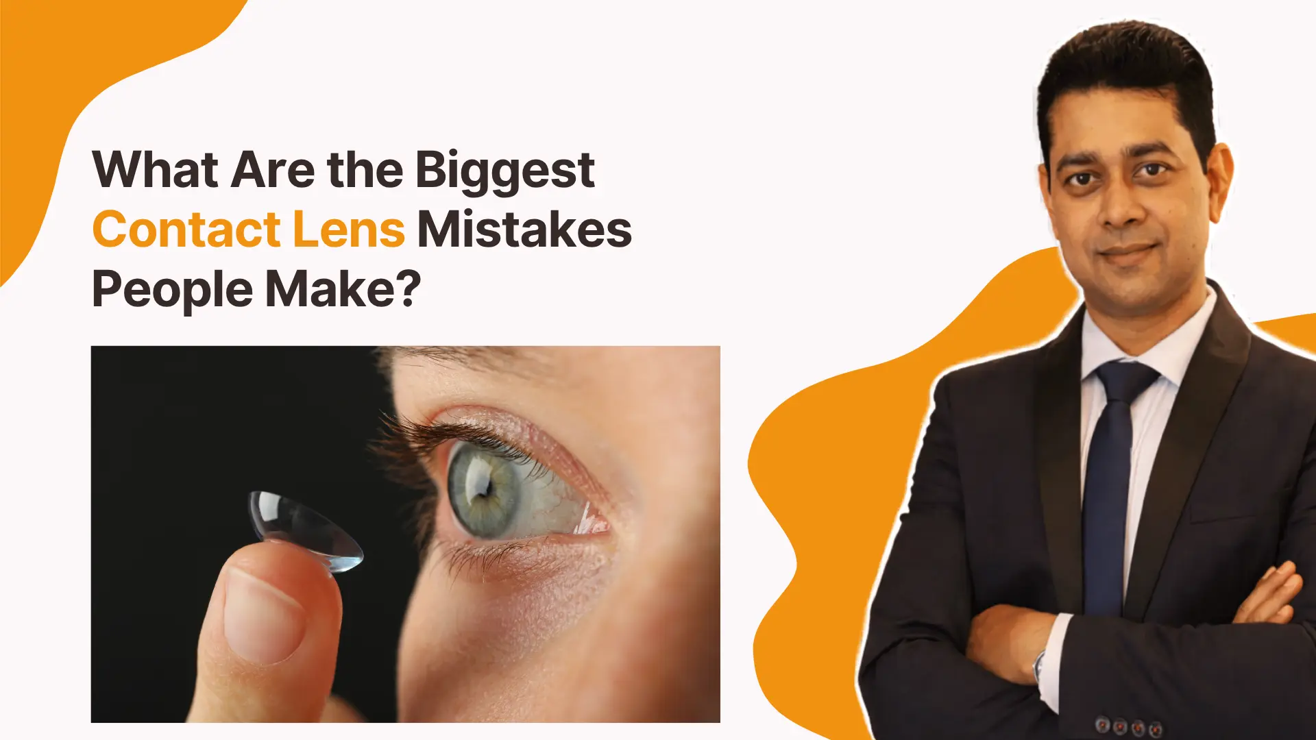 What Are the Biggest Contact Lens Mistakes People Make? | Dr. Sanjay Kumar | Eye Specialist in Gunjur 